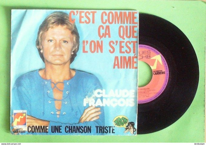 François Claude 45T SP C'est comme ça que l'on s'est aimé 1977