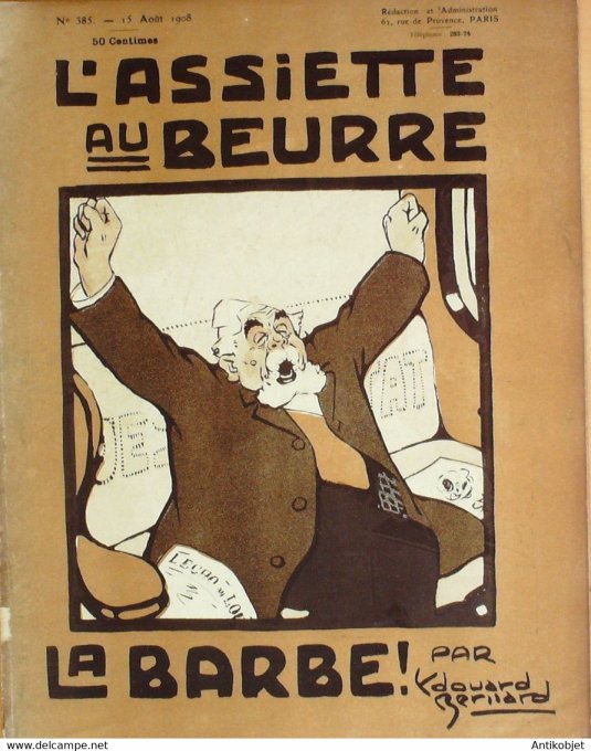 L'Assiette au beurre 1908 # 385 La Barbe Bernard Edouard