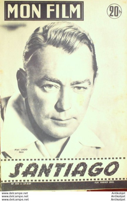 Santiago Alan Ladd Lyoyd nolan Chill Wills Clegg Hoyt + Film