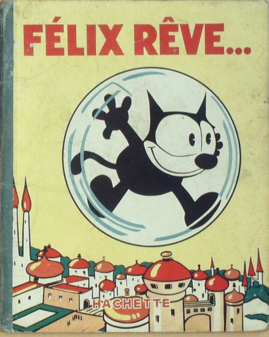 Bd FELIX le CHAT REVE (Hachette Sullivan Pat)-1935-Eo