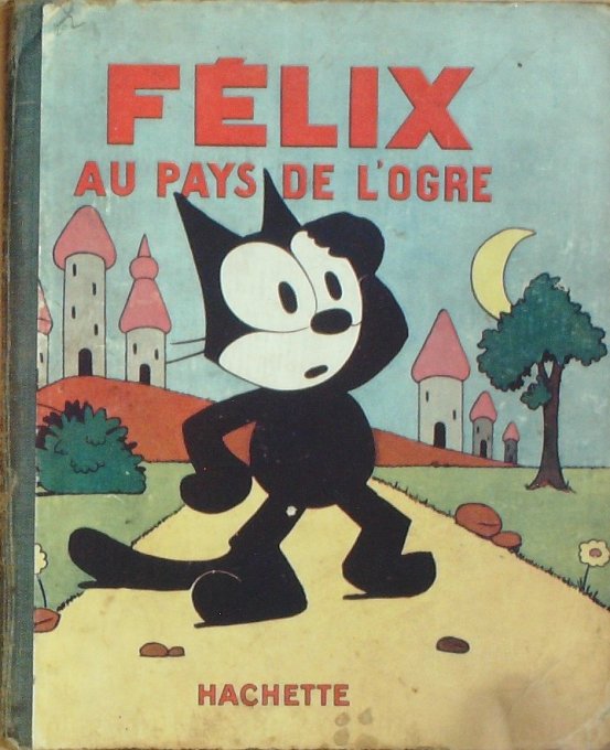 Bd FELIX le CHAT au PAYS de L'OGRE (Hachette Sullivan Pat)-1931-Eo