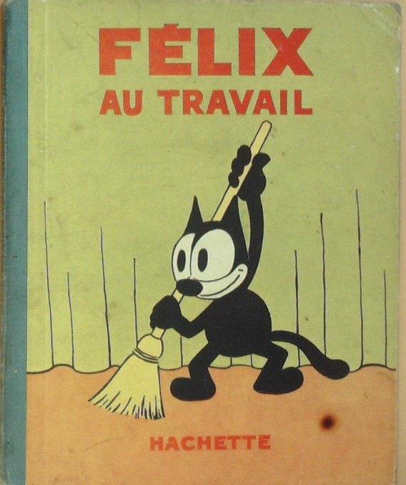 Bd FELIX le CHAT au TRAVAIL (Hachette Sullivan Pat)-1934-Eo