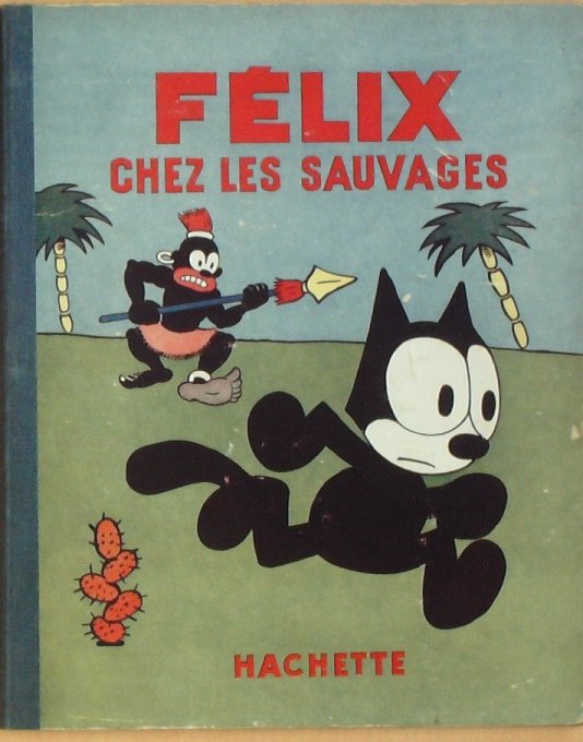 Bd FELIX le CHAT chez les SAUVAGES (Hachette Sullivan Pat)-1936-Eo