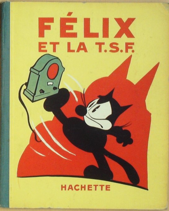 Bd FELIX le CHAT et la T.S.F. (Hachette Sullivan Pat)-1936-Eo