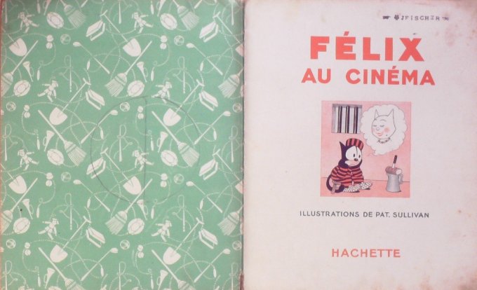 Bd FELIX le CHAT au CINEMA (Hachette Sullivan Pat)-1932-Eo