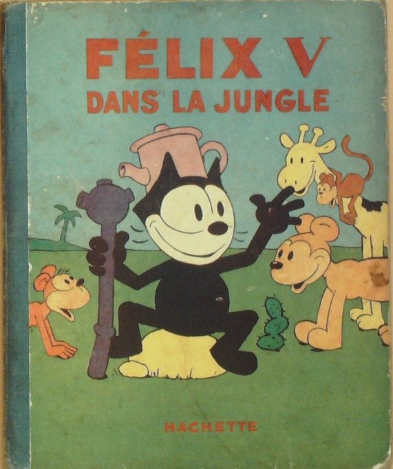 Bd FELIX le CHAT dans la JUNGLE (Hachette Sullivan Pat)-1933-Eo
