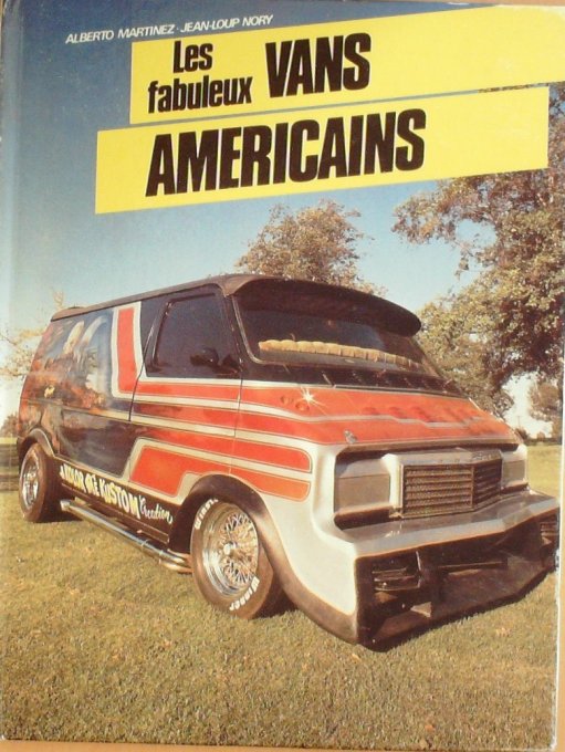 Les VANS AMERICAINS-Alberto MARTINEZ, Jean Loup NORY 1983