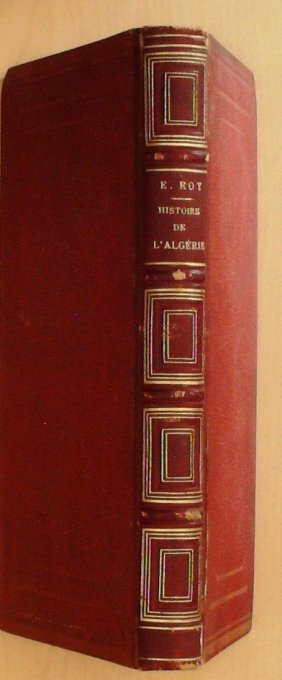 L'ALGERIE Histoire-J.J.ROY-(édit Alfred MAME) TOURS 1880