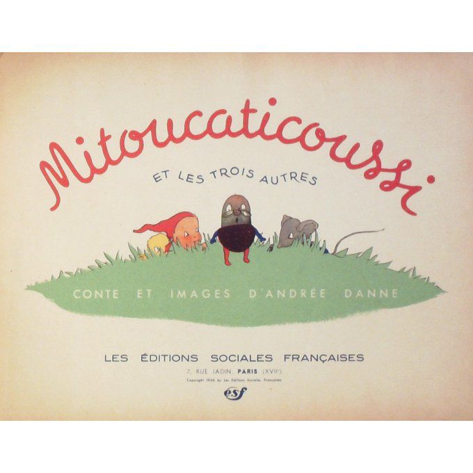 Bd LE PETIT GLAND-MITOUCATICOUSSI et les 3 AUTRES-Illustrateur ANDRE DANNE-Eo 1946