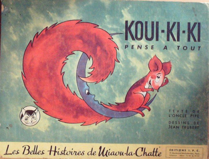 Bd KOUI KI KI PENSE à TOUTE-Illustrateur JEAN TRUBERT(I P C) Eo 1943