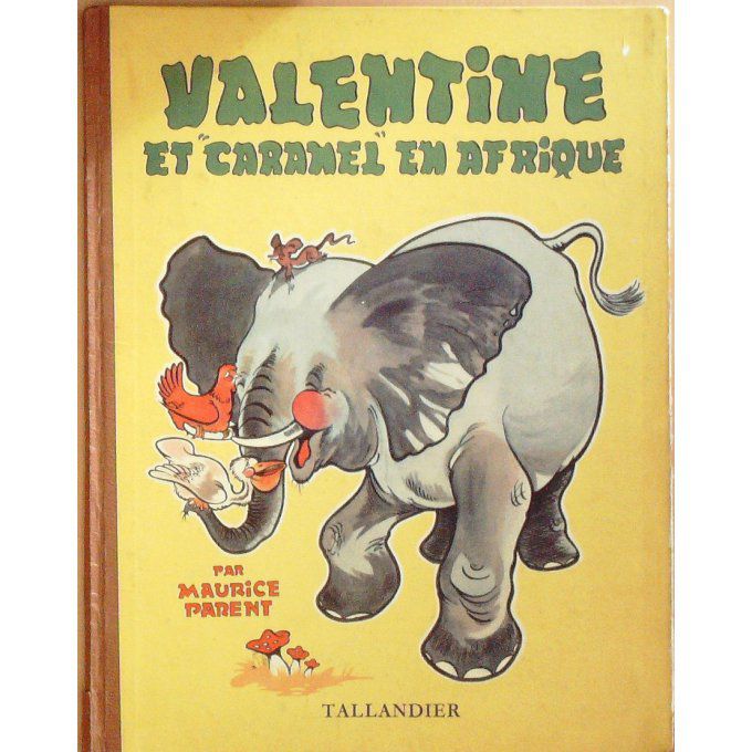 Bd VALENTINE et CARAMEL en AFRIQUE-Illustrateur Maurice PARENT-(Tallandier) Eo 1952