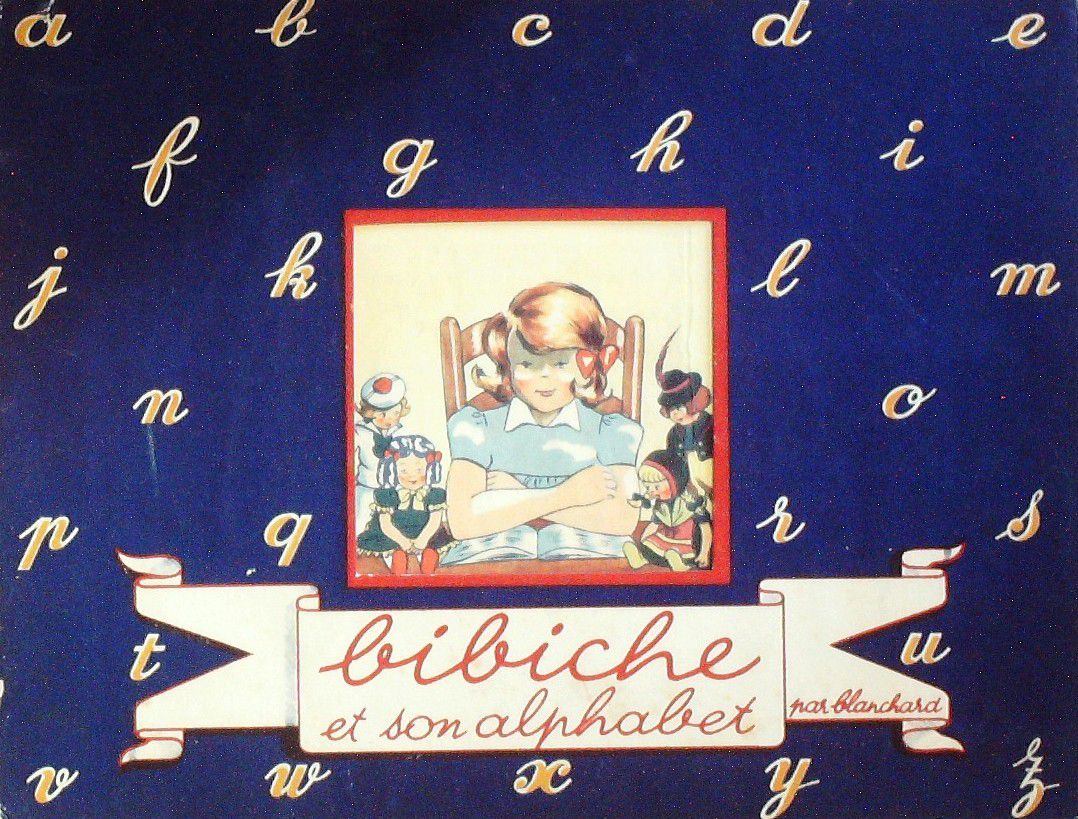 Bd BIBICHE et son ALPHABET-Illustrateur BLANCHARD-(MAILLET & Cie) Eo 1946