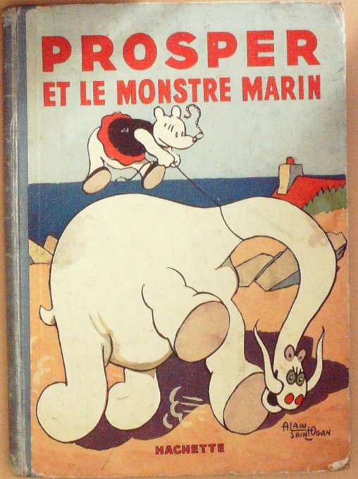 Bd PROSPER et le MONSTRE MARIN-Alain ST OGAN (Hachette) Eo 1934