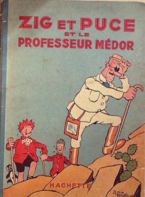 Bd ZIG et PUCE et le PROFESSEUR MEDOR-Alain ST OGAN-(Hachette) Eo 1941