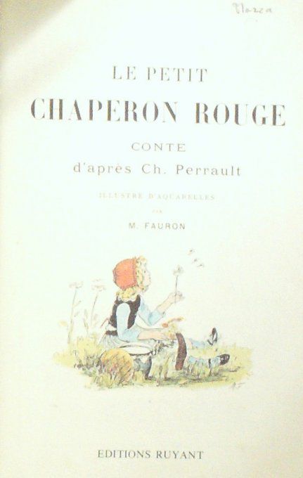 Bd LE PETIT CHAPERON ROUGE-Illustrateur FAURON-Ch.PERRAULT-(RUYANT) 1982