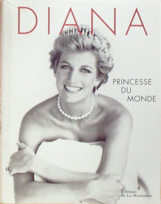DIANA PRINCESSE du MONDE-Edit LA MARTINIERE 1997
