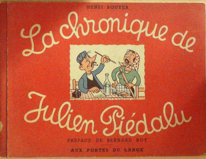 Bd La CHRONIQUE de Julien PIEDALU-illustrateur Henri BOUYER-Bernard FOY 1947