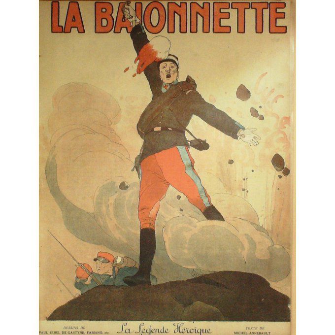 La Baïonnette 1917 n°108 (Légende héroique) BAILLE HAUTOT LE RALLIC MARECHAUX