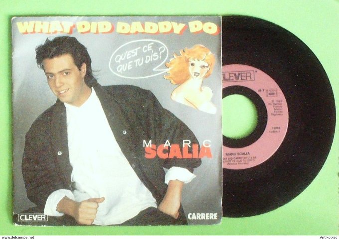 Scarlia Marc 45T SP What did Daddy do 1985