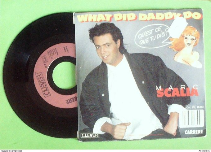 Scarlia Marc 45T SP What did Daddy do 1985