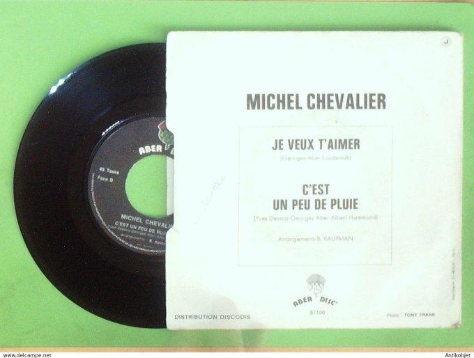 Chevalier Michel 45T SP Je veux t'aimer 1972