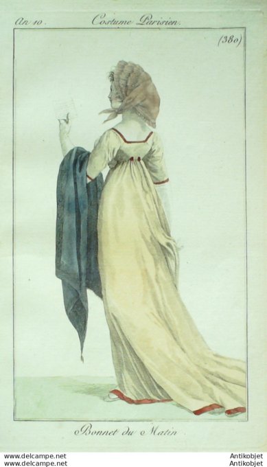 Gravure de mode Costume Parisien 1802 n° 380 (An 10) Bonnet du matin