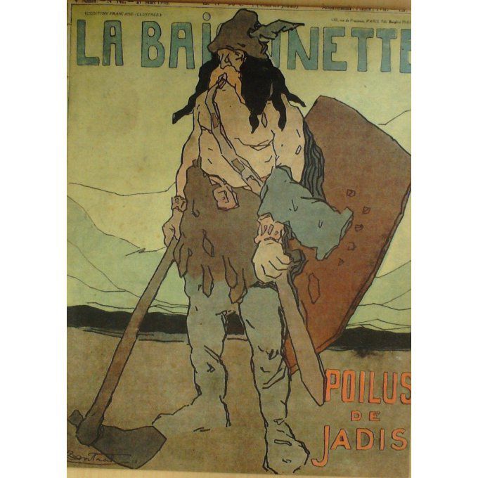 La Baïonnette 1918 n°142 (Poilus de jadis) BAILLE BOFA BRUNNER MANFREDINI QUINT