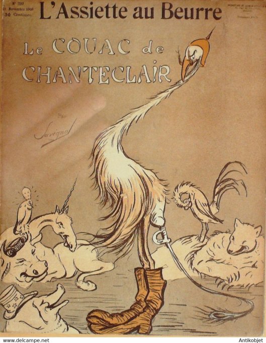 L'Assiette au beurre 1908 n°399 Le couac de Chanteclair Savignol