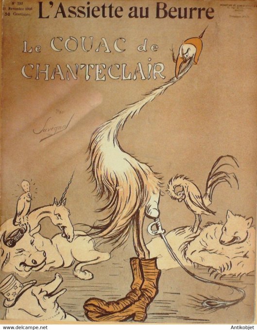 L'Assiette au beurre 1908 # 399 Le couac de Chanteclair Savignol