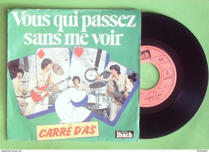 Carré d'As 45T SP Vous qui passez sans me voir 1977
