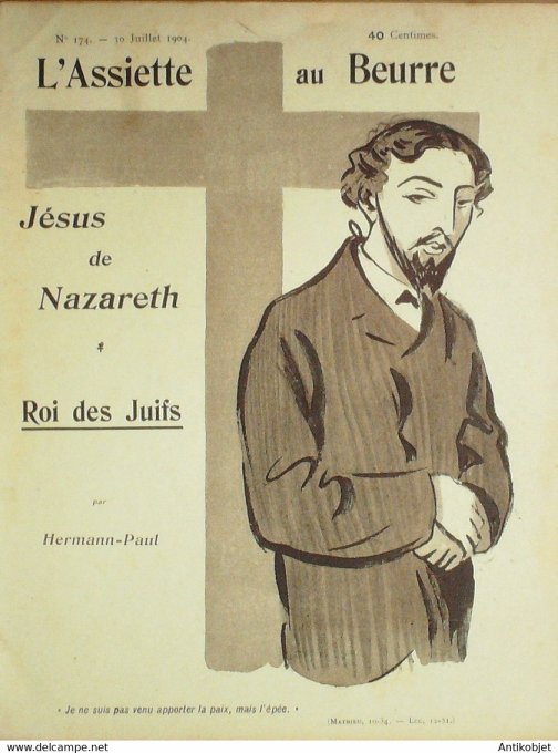 L'Assiette au beurre 1904 n°174 Jésus de Nazareth Hermann Paul
