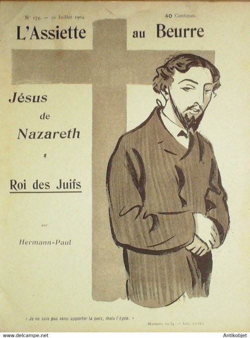 L'Assiette au beurre 1904 # 174 Jésus de Nazareth Hermann Paul