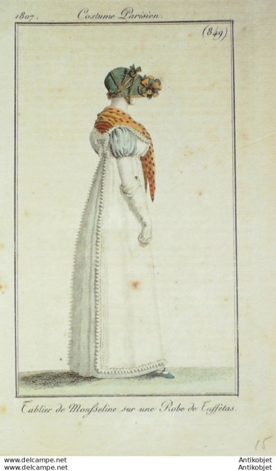 Gravure de mode Costume Parisien 1807 n° 849 Tablier mousseline robe taffetas