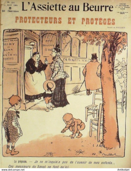 L'Assiette au beurre 1908 n°419 Protecteurs et Protégés Poulbot Wagner Ostoya