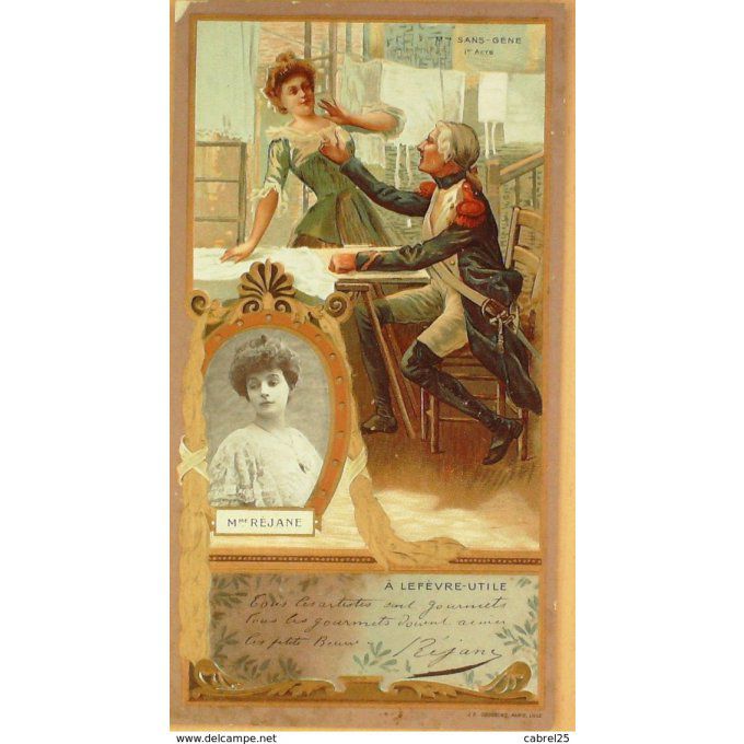 Chromo Lefèvre Utile Mme REJANE "Mme SANS GENE" 1896
