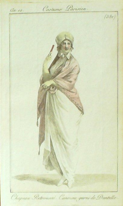 Costume Parisien 1802 an 10 # 381 (eau forte) Chapeau retroussé Canezou