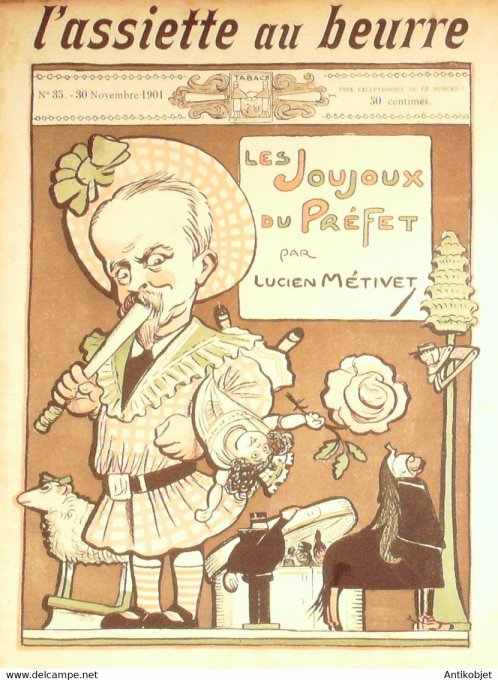 L'Assiette au beurre 1901 n° 35 Les Joujoux du Préfet Métivet Lucien