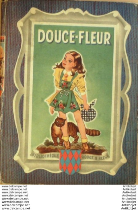 Douce fleur illus. par Sabran Guy texte Fontanes Catherine Eo 1949
