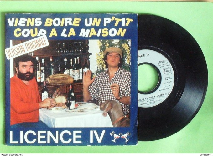 Licence IV 45T SP Viens boire un p'tit coup à  la maison 1988