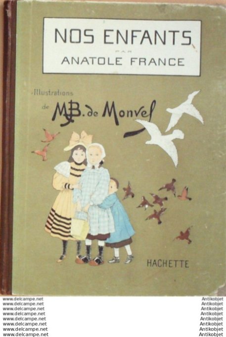 Anatole France Nos enfants (Monvel  - Hachette) Eo 1928