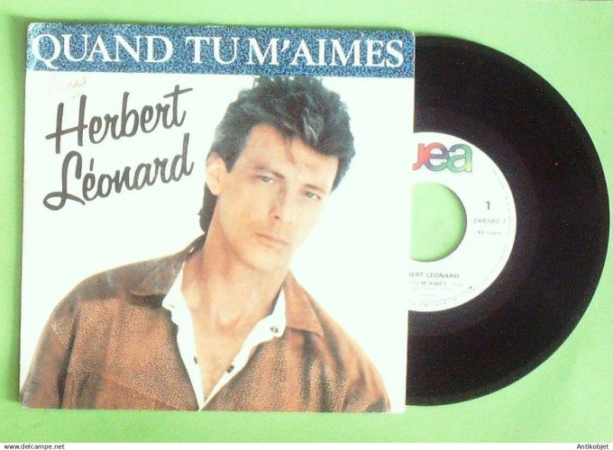 Léonard Herbert 45T SP Quand tu m'aimes 1987