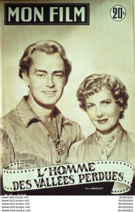 Mon Film 382 53-12-16 L'homme des vallees perdues Alan Ladd Jack Palance