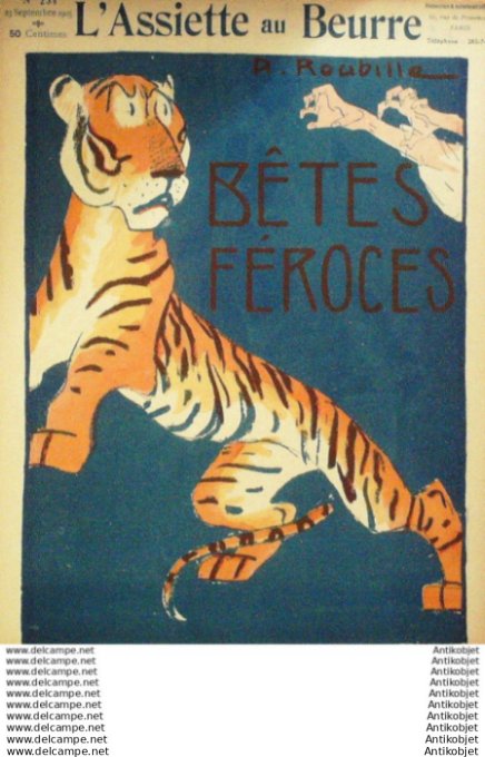 L'Assiette au beurre 1905 # 234 Betes feroces Roubille