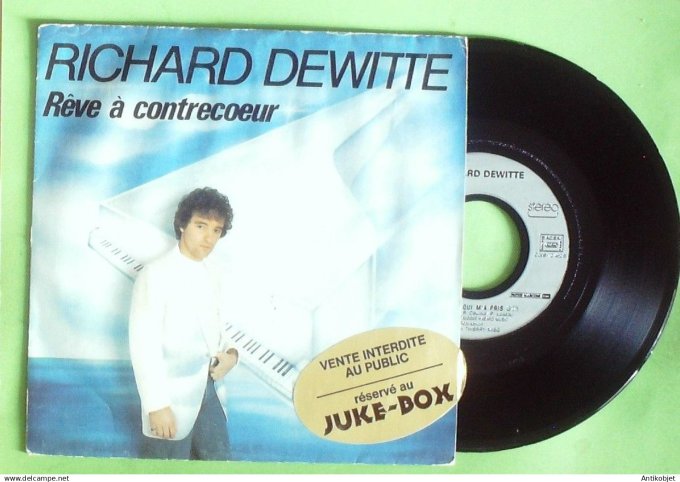 Dewitte Richard 45T SP Rêve à  contrecoeur 1982 (juke-box)