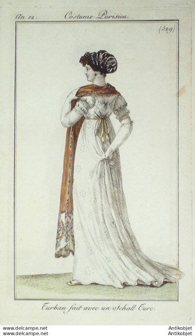 Gravure de mode Costume Parisien 1804 n° 529 (An 12) Turban & schall Turc