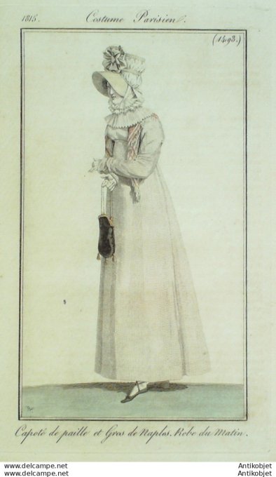 Gravure de mode Costume Parisien 1815 n°1493 Robe du matin Capote de paille