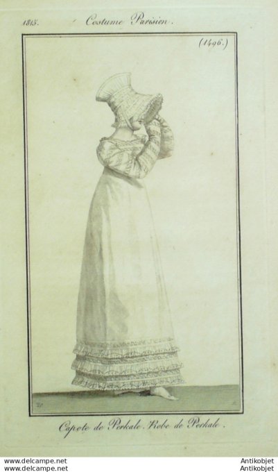 Gravure de mode Costume Parisien 1815 n°1496 Capote Robe perkale