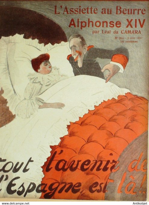 L'Assiette au beurre 1907 # 314 Tout l'avenir de l'Espagne est là Camara