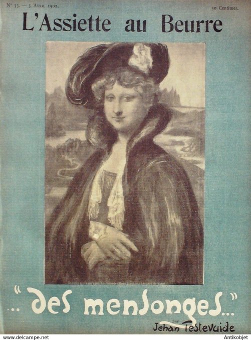 L'Assiette au beurre 1902 n° 53 Les mensonges Jehan Testevuide