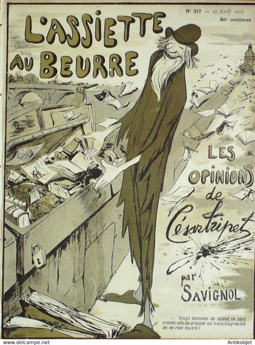 L'Assiette au beurre 1907 n°317 Les opinions de César Tripet Savignol